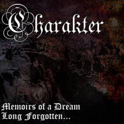 Charakter : Memoirs of a Dream Long Forgotten Charakter : Memoirs of a Dream Long Forgotten